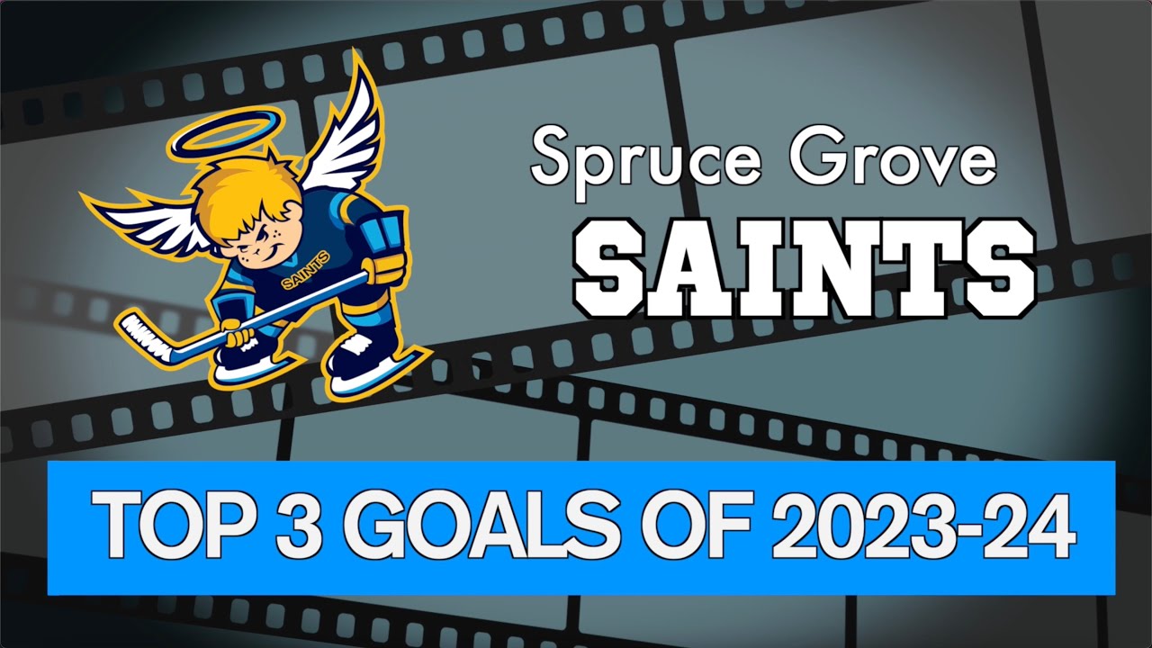 Spruce Grove Saints Best Goals - 2023-24 Season