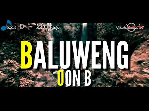 [ LIRIK ] OON B - BALUWENG