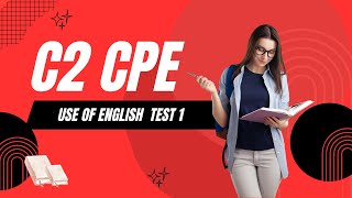 C2 Certificate Proficiency English (CPE) Use of English Test 1 with Answers 05.2025 #cae #caexams