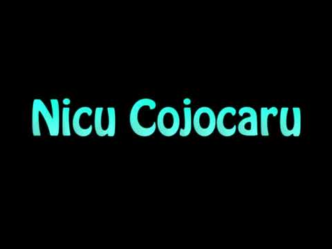 Learn How To Pronounce Nicu Cojocaru