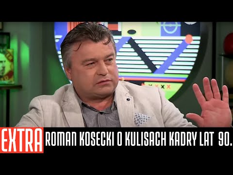 ROMAN KOSECKI O BÓJCE Z PAWŁEM ZARZECZNYM I KULISACH KADRY LAT 90. | ANEGDOTY I WSPOMNIENIA