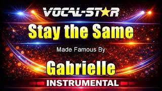 Gabrielle - Stay the Same (Karaoke Studio Version) (No Backing Vocals) with Lyrics On Screen