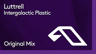 Luttrell - Intergalactic Plastic