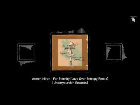 Armen Miran - For Eternity (Love Over Entropy Remix)