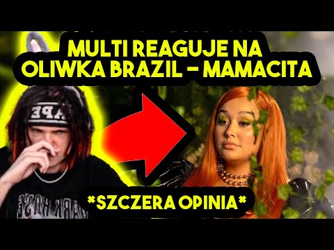 MULTI reaguje na OLIWKA BRAZIL - MAMACITA *szczera opinia*