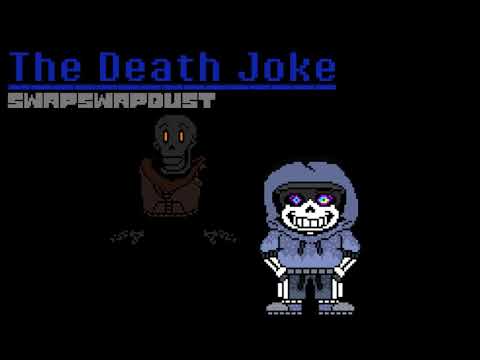 [SwapSwapDust] - The Death Joke (My Take)