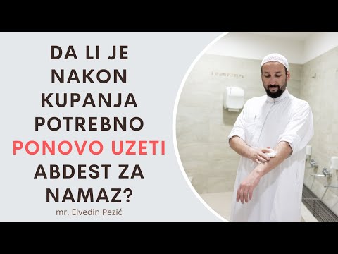 Da li je nakon kupanja potrebno ponovo uzeti abdest za namaz? - mr. Elvedin Pezić
