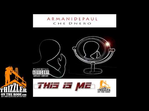 Armani Depaul ft. Che Dnero - This Is Me [Thizzler.com Exclusive]