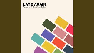 Yorick Van Norden & Anne Soldaat - Late Again video