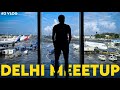 Delhi Meetup Vlog! | Vijay Thakkar (Vlog - 2)