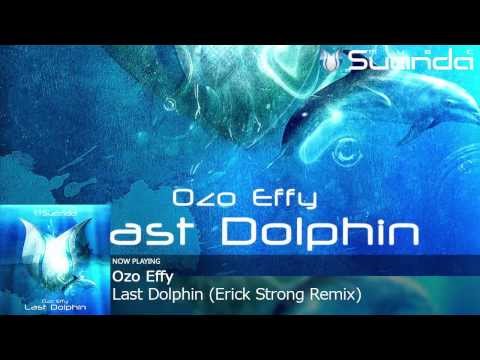 Ozo Effy - Last Dolphin (Erick Strong Remix)
