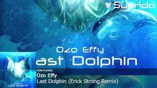 Ozo Effy - Last Dolphin (Erick Strong Remix)