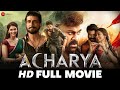आचार्य Acharya Ram Charan Chiranjeevi Kajal Aggarwal Pooja Hegde Mahesh Babu Full Movie 