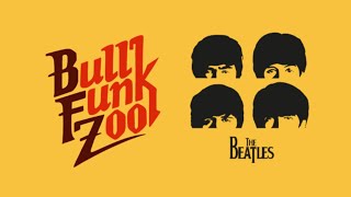 Bull Funk Zoo, 'Come together' cover by the Beatles