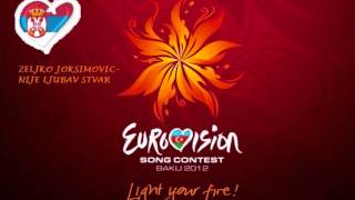 EUROVISION 2012 SERBIA-Zeljko Joksimovic- Nije Ljubav Stvar