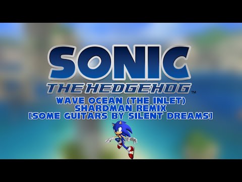 Sonic The Hedgehog - Wave Ocean (The Inlet) ShardMan Remix [Some Guitars By Silent Dreams]