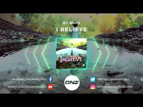 DNZF758 // DJ MIHO - I BELIEVE (Official Video DNZ Records)
