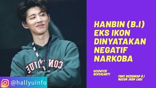 Download lagu UPDATE Kasus Hanbin Eks iKON: Terbukti Negatif Narkoba! mp3