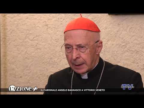 L'Azione + Il cardinale Angelo Bagnasco a Vittorio Veneto