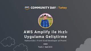 AWS Amplify ile Hızlı Uygulama Geliştirme -  Cloud and Serverless Turkey