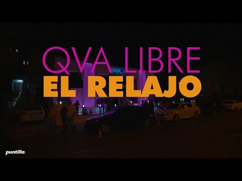 Qva Libre - El Relajo  (Video Promo)