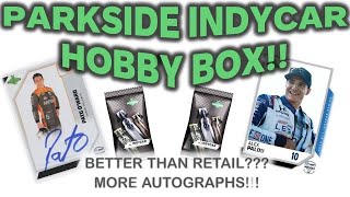What’s Better? Hobby vs Retail for Parkside Indycar Boxes??? Awesome Pulls!!