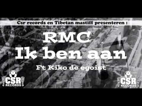 RMC Ft. Kiko de Egoist - Ik ben aan