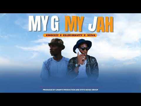 KINGCEZZ (254) - MY G MY JAH FT . Killer Gravity FT SCIVA (Official Audio) 