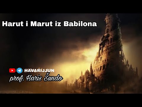 HARUT I MARUT IZ BABILONA . prof. Haris Šundo