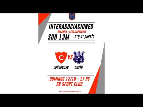 PROVINCIAL INTERASOCIACIONES SUB 13 M - Tercer y Cuarto Puesto | CAÑADENSE vs. OESTE