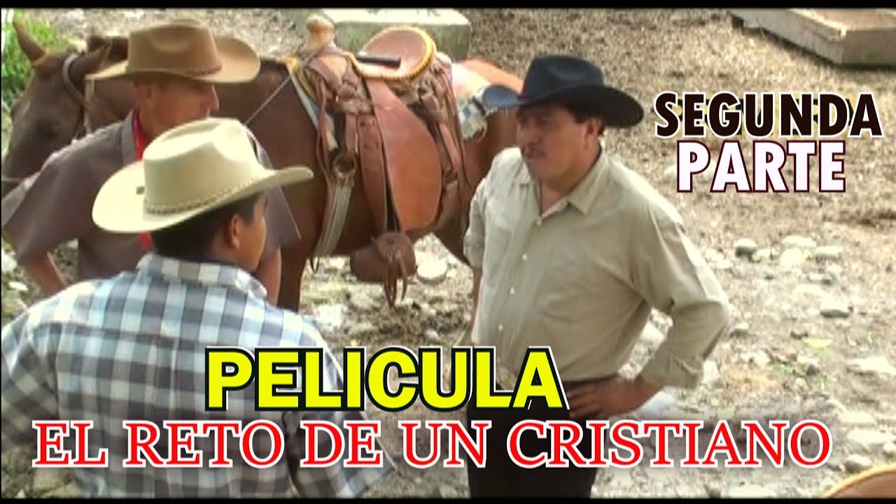 EL RETO DE UN CRISTIANO (pelicula oficial parte 2)