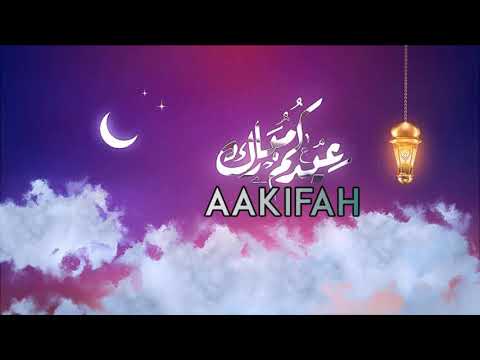 Aakifah Eid Mubarak Aakifah,Aakifah Name Status #Aakifah