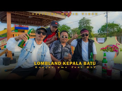 Kanzer pmc - Lomblan Kepala Batu (feat. HLF) (Official Music Video)