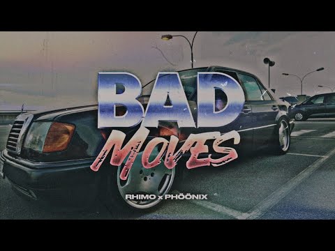 RHIMO x PHÖÖNIX - BAD MOVES (OFFICIAL VIDEO)