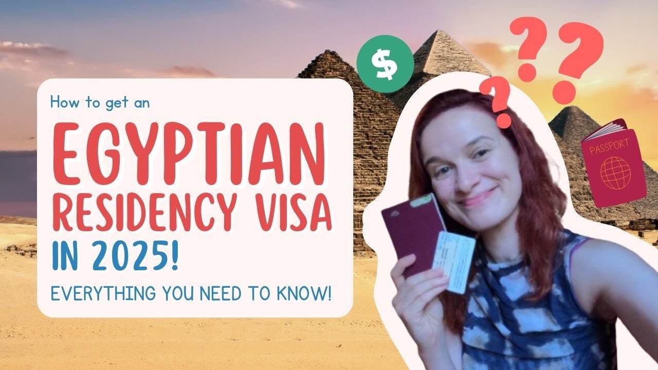 How to get an Egyptian Residency Visa in 2025 | A Full Guide with all the documents you need!