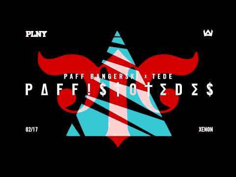 PAFF BANGERSKI x TEDE - 02. Xenon [PAFFISTOTEDES]