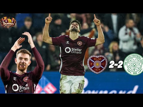 BRILLIANT BY BRAGA hearts 2-2 Celtic another twist in the title race story #heartofmidlothian 