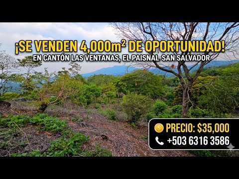 Se vende bonito terreno en Cantón Las Ventanas, Distrito de El Paísnal, dep de San Salvador 