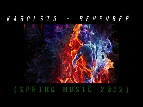 KAROLSTG - REMEMBER 128 BPM  🧡 SPRING CLUB MUSIC 2022