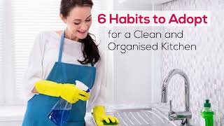 Habits to Adopt for a Clean and Organised Kitchen