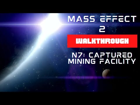Mass Effect 2 – Walkthrough: Captured Mining Facility