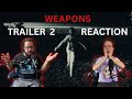 Weapons Trailer 2 Reaction