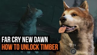 How to unlock Timber the dog in Far Cry new Dawn