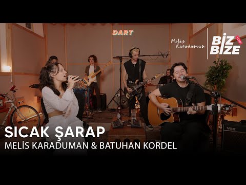 Melis Karaduman & Batuhan Kordel - Sıcak Şarap | Biz Bize Live Session @batuhankordel