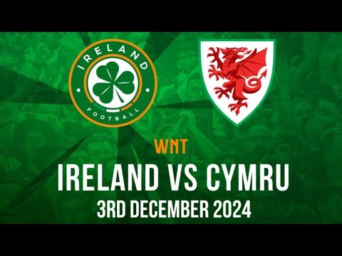 PLAY OFF - LEG 2: Republic of Ireland WNT vs Cymru Wales WNT WEUROS  [03-12-2024]