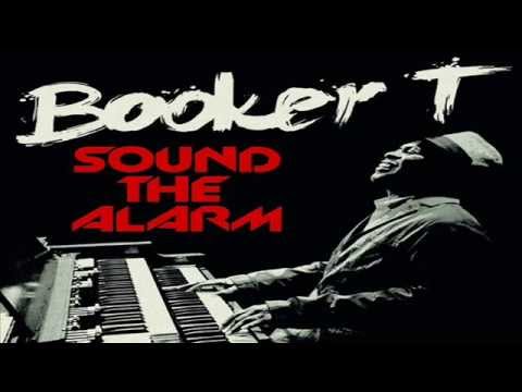 Booker T - Sound The Alarm feat. Mayer Hawthorne