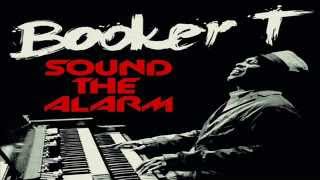 Booker T - Sound The Alarm feat. Mayer Hawthorne