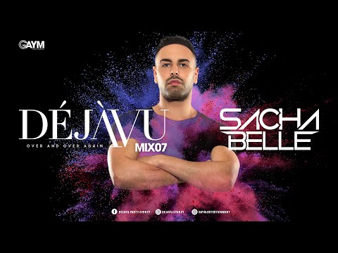 DéjàVu Music - MIX 07 - Sacha Belle
