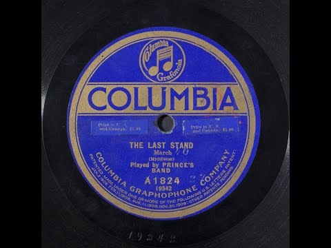 “The Last Stand” (Myddleton) played by Prince’s Band 1920