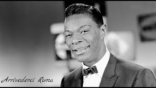 "Arrivederci Roma" - Nat King Cole